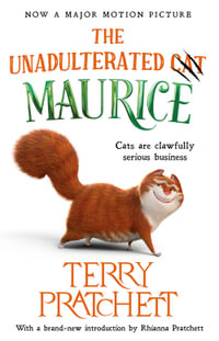 The Unadulterated Cat : The Amazing Maurice Edition - Terry Pratchett