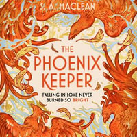 The Phoenix Keeper : The romantasy debut everyone's talking about - Stephanie Bentley