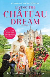 Living the Château Dream - Dick Strawbridge