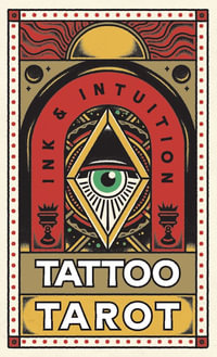 Tattoo Tarot : Ink & Intuition - Diana McMahon Collis