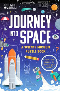 The Science Museum Puzzle Book : Journey Into Space - The Science Museum