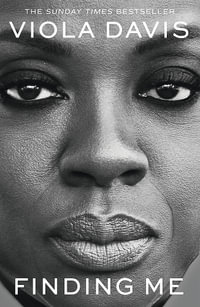 Finding Me : The Grammy-winning, inspiring, deeply personal memoir by the EGOT winner and beloved actress - Viola Davis