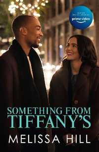 Something from Tiffany's : filled with romance and festive magic for Christmas 2023 - Melissa Hill