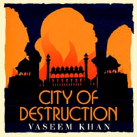 City of Destruction : The gripping and unputdownable new Malabar House mystery - Vaseem Khan
