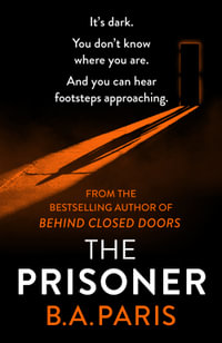 The Prisoner : The bestselling Richard and Judy Book Club pick for 2023 - B.A. Paris