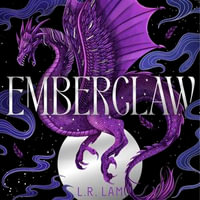 Emberclaw : the epic, romantic fantasy sequel to Sunday Times bestseller Dragonfall - Philip Ishak Arditti