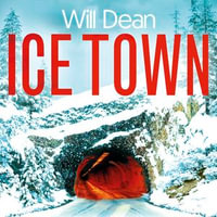 Ice Town : the explosive new thriller featuring Tuva Moodyson - Maya Lindh