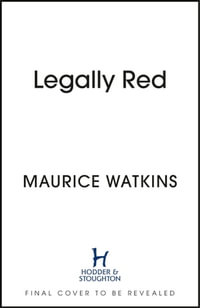 Legally Red : With a foreword by Sir Alex Ferguson - Maurice Watkins