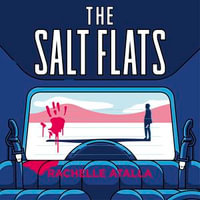 The Salt Flats - Rachelle Atalla