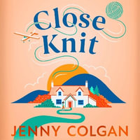 Close Knit : the brilliant new, feel-good love story from the global bestseller - Eilidh Beaton
