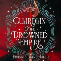 Guardian of the Drowned Empire : the second book in the Drowned Empire romantasy series - Stefanie Kay