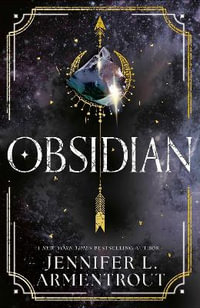 Obsidian (Lux - Book One) : The unputdownable first book in the beloved LUX series from bestselling author, Jennifer L. Armentrout! - Jennifer L. Armentrout