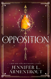 Opposition (Lux - Book Five) : Lux series - Jennifer L. Armentrout