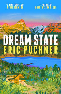 Dream State : An Oprah's Book Club Pick and an Instant New York Times Bestseller - Eric Puchner