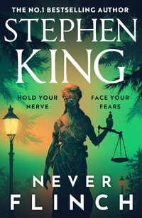 Never Flinch : From the No. 1 Bestselling author of HOLLY - Stephen King