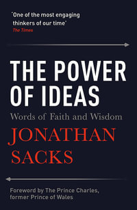 The Power of Ideas : Words of Faith and Wisdom - Jonathan Sacks