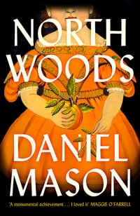 North Woods : Father Anselm Novels - Daniel Mason