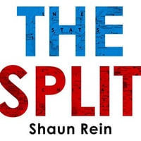 The Split : Finding the Opportunities in China's Economy in the New World Order - Shaun Rein