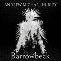 Barrowbeck - Andrew Michael Hurley