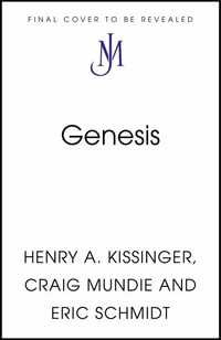 Genesis : Artificial Intelligence, Hope, and the Human Spirit - Eric Schmidt