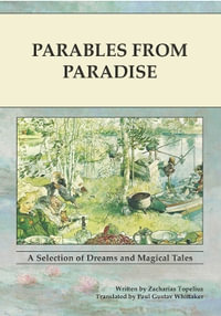 Parables From Paradise : A selection of dreams and magical tales - Paul Gustav Whittaker