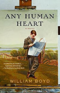 Any Human Heart : Vintage International - William Boyd