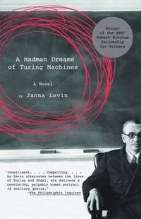 A Madman Dreams of Turing Machines - Janna Levin