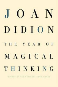 The Year of Magical Thinking - Joan Didion