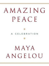 Amazing Peace : A Christmas Poem - Maya Angelou