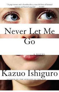 Never Let Me Go : Vintage International - Kazuo Ishiguro
