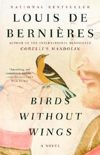 Birds Without Wings : Vintage International - Louis de Bernieres