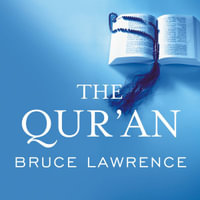 The Qur'an : A Biography - Bruce Lawrence