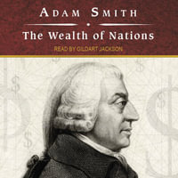 The Wealth of Nations - Adam Smith