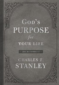 God's Purpose for Your Life : 365 Devotions - Charles F. Stanley