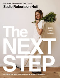 The Next Step : 50 Devotions To Find Your Way Forward - Sadie Robertson Huff