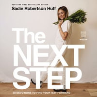 The Next Step : 50 Devotions to Find Your Way Forward - Sadie Huff