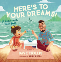 Here's to Your Dreams! : A Teatime with Noah Book - Dave Hollis