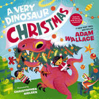 Very Dinosaur Christmas : Very Celebration - Adam Wallace