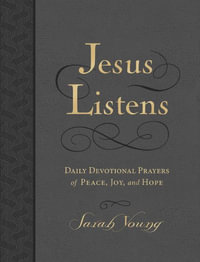 Jesus Listens, Large Text, Charcoal, With Full Scriptures : Daily Devotional Prayers Of Peace, Joy, And Hope (a 365-day Devotional) - Sarah Young