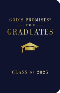 God's Promises For Graduates : Class Of 2025: Navy NKJV - Jack Countryman