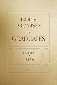 God's Promises for Graduates : Class of 2025 - Gold NIV: New International Version - Jack Countryman