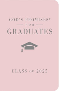 God's Promises For Graduates : Class Of 2025 [Pink NKJV] - Jack Countryman