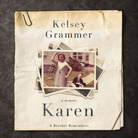 Karen : A Brother Remembers - Kelsey Grammer