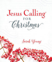 Jesus Calling For Christmas : Seasonal Devotions for Christmas - Sarah Young