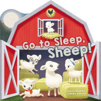 Go To Sleep, Sheep! : Bedtime Barn - Thomas Nelson