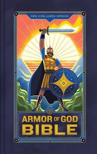 NKJV Armor of God Bible, Hardcover (Children's Bible, Red Letter, Comfort Print, Holy Bible) : New King James Version - Thomas Nelson