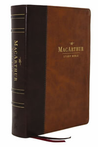 MacArthur Study Bible 2nd Edition : Unleashing God's Truth One Verse at a Time (Lsb, Brown Leathersoft, Comfort Print) - John F. MacArthur