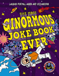 The Most Ginormous Joke Book In The Universe : Laughs For All Ages & Occasions - Greg Skomal