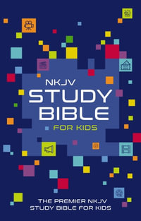 NKJV Study Bible for Kids : The Premier Study Bible for Kids - Thomas Nelson