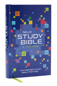 Nkjv Study Bible For Kids, Hardcover : the Premier Study Bible For Kids - Thomas Nelson